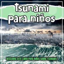 Tsunami para niños: descubre este libro para niños sobre tsunamis