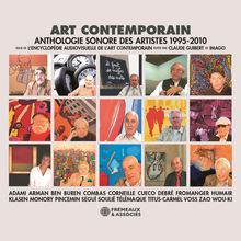 Art contemporain. Anthologie sonore des artistes (1995-2010)