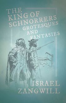The King of Schnorrers - Grotesques and Fantasies