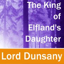 The King of Elfland s Daughter