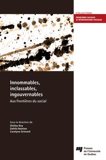 Innommables, inclassables, ingouvernables: aux frontières du social