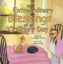 The Extraordinary Blessings of an Ordinary Day