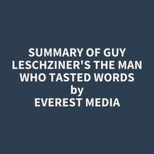Summary of Guy Leschziner s The Man Who Tasted Words