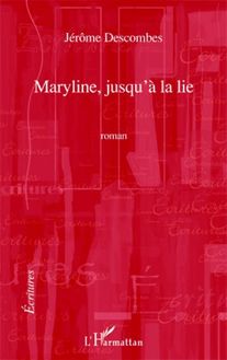 MARYLINE JUSQU A LA LIE   ROMAN