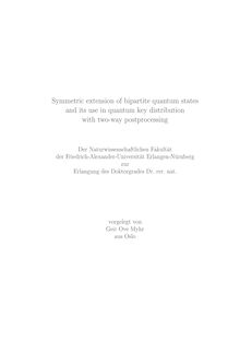 Symmetric extension of bipartite quantum states and its use in quantum key distribution with two-way postprocessing [Elektronische Ressource] / vorgelegt von Geir Ove Myhr