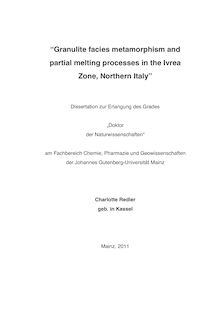 Granulite facies metamorphism and partial melting processes in the Ivrea Zone, Northern Italy [Elektronische Ressource] / Charlotte Redler