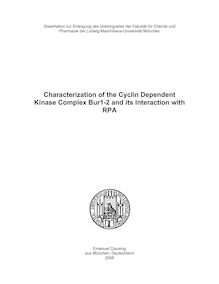 Characterization of the cyclin dependent kinase complex Bur1-2 and its interaction with RPA [Elektronische Ressource] / Emanuel Clausing