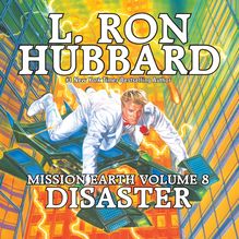 Disaster: Mission Earth Volume 8