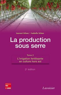 Production sous serre - tome 2