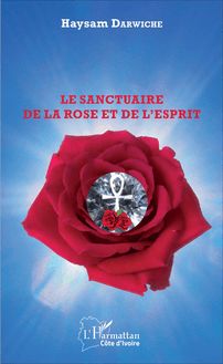 Le sanctuaire de la Rose et de l Esprit