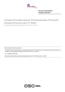A propos de la découverte de Trichomonas tenax, Protozoaire parasite de l homme, par 0. F. Müller - article ; n°2 ; vol.33, pg 163-164