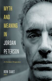 Myth and Meaning in Jordan Peterson