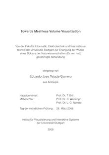 Towards meshless volume visualization [Elektronische Ressource] / Eduardo Jose Tejada-Gamero