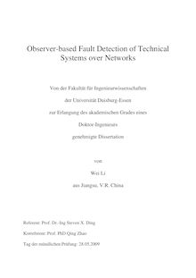 Observer-based fault detection of technical systems over networks [Elektronische Ressource] / von Wei Li