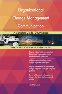 Organizational Change Management Communication A Complete Guide - 2020 Edition