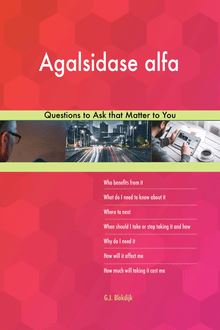Agalsidase alfa 568 Questions to Ask that Matter to You