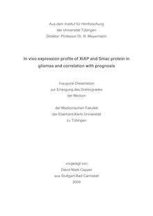 In vivo expression profile of XIAP and Smac protein in gliomas and correlation with prognosis [Elektronische Ressource] / vorgelegt von David Mark Capper