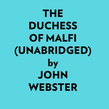 The Duchess Of Malfi (Unabridged)