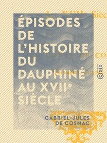 Épisodes de l histoire du Dauphiné au XVIIe siècle