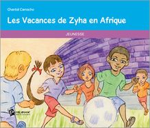 Les Vacances de Zyha en Afrique