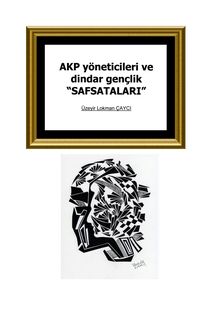 AKP yöneticileri ve dindar gençlik “SAFSATALARI”