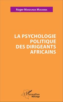 La psychologie politique des dirigeants africains