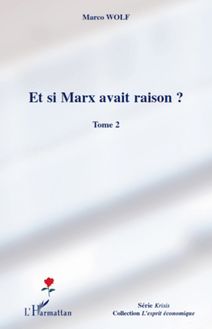 Et si Marx avait raison ? (Tome 2)