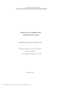 Agriculture et alimentation : regard sur le futur - Rapport du groupe Prospective - Rapport présenté dans le cadre de la préparation de la loi d'orientation pour l'agriculture, l'alimentation et la forêt