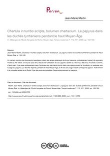 Chartula in tumbo scripta, bolumen chartacium. Le papyrus dans les duchés tyrrhéniens pendant le haut Moyen Âge - article ; n°1 ; vol.112, pg 183-189