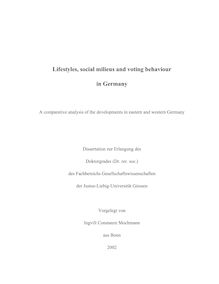 Lifestyles, social milieus and voting behaviour in Germany [Elektronische Ressource] : a comparative analysis of the developments in eastern and western Germany / vorgelegt von Ingvill Constanze Mochmann