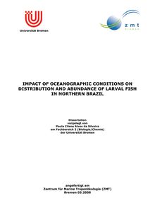 Impact of oceanographic conditions on distribution and abundance of larval fish in Northern Brazil [Elektronische Ressource] / vorgelegt von Paula Cilene Alves da Silveira