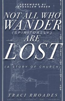 Not All Who Wander (Spiritually) Are Lost