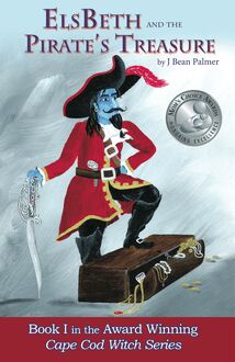 ElsBeth and the Pirate s Treasure, Book I in the Cape Cod Witch Series