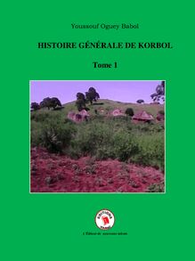 HISTOIRE GENERALE DE KORBOL - Tome 1