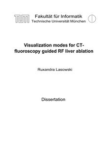 Visualization modes for CT-fluoroscopy guided RF liver ablations [Elektronische Ressource] / Ruxandra Lasowski