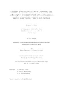 Selection of novel antigens from Leishmania spp. and design of live recombinant salmonella vaccines against experimental visceral leishmaniasis [Elektronische Ressource] / Juliane Schroeder. Gutachter: R. Lucius ; Tamás Laskay ; Maurice Gallagher
