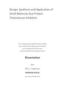Design, synthesis and application of small molecule acyl protein thioesterase inhibitors [Elektronische Ressource] / Marion Rusch