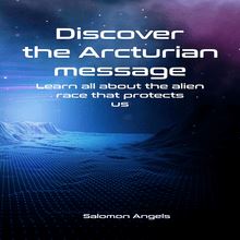 Discover the Arcturian message