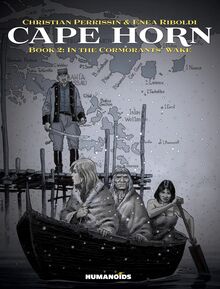 Cape Horn Vol.2 : In the Cormorants’ Wake