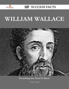 William Wallace 167 Success Facts - Everything you need to know about William Wallace