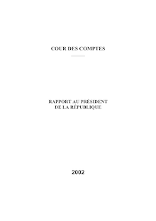 Rapport au Président de la République suivi des réponses des administrations, collectivités, organismes et entreprises : 2002