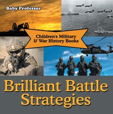 Brilliant Battle Strategies | Children s Military & War History Books