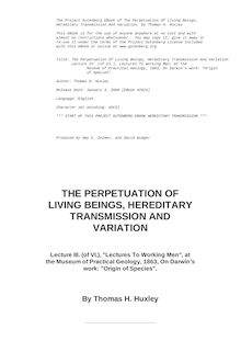 The Perpetuation of Living Beings; hereditary transmission and variation