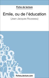 Emile, ou de l éducation de Jean-Jacques Rousseau (Fiche de lecture)
