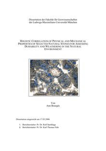 Holistic correlation of physical and mechanical properties of selected natural stones for assessing durability and weathering in the natural environment [Elektronische Ressource] / von Ann Bourgès