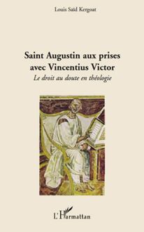 Saint Augustin aux prises avec Vincentius Victor