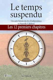 Le temps suspendu - Les 12 premiers chapitres