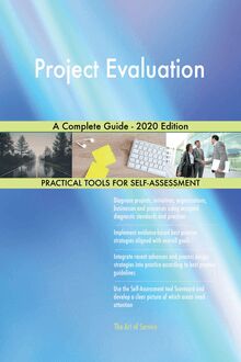 Project Evaluation A Complete Guide - 2020 Edition