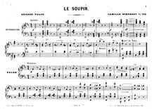 Partition complète, Le Soupir, Grande Valse, Schubert, Camille par Camille Schubert