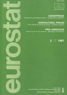 AGRICULTURAL PRICES. Price indices and absolute prices — Quarterly statistics 3/1997